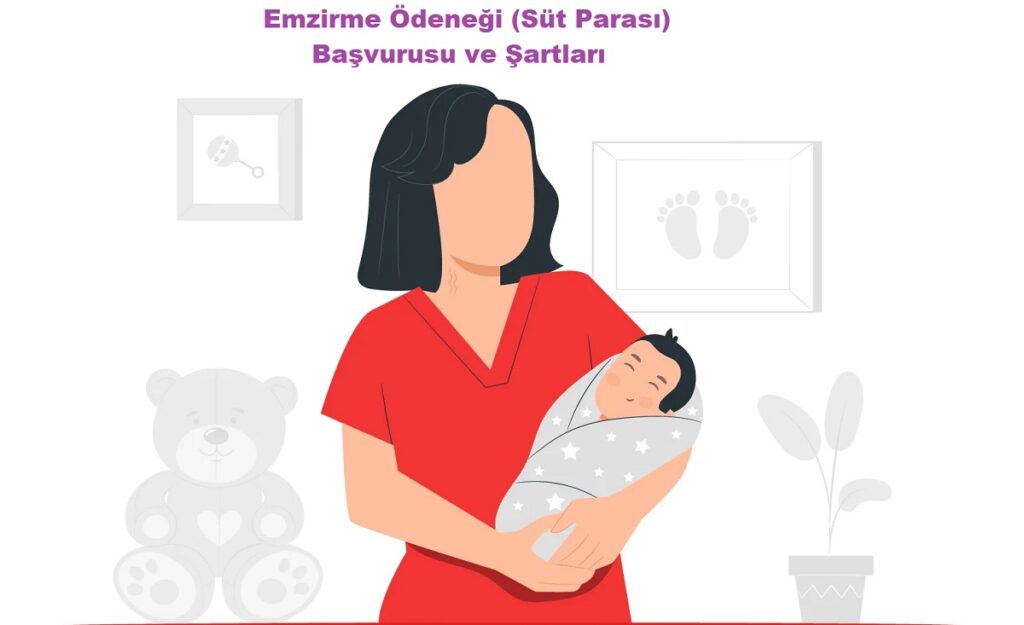 Emzirme Ödeneği (Süt Parası) Başvurusu ve Şartları