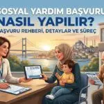 Sosyal Yardım Başvurusu Nasıl Yapılır?